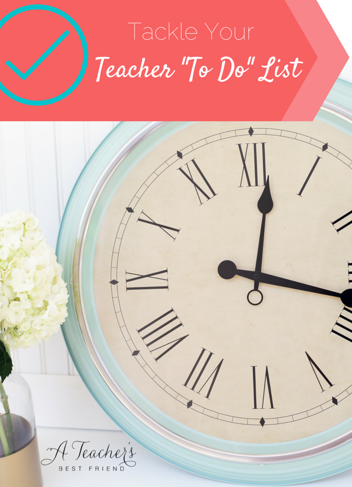 Tackle Your Teacher To Do List - A Teacher's Best Friend