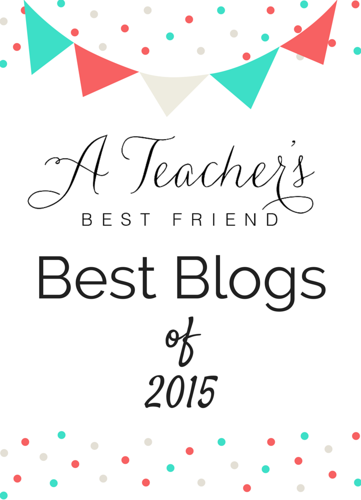 Best Blogs of 2015 A Teacher's Best Friend