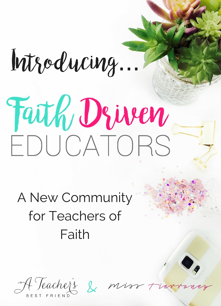 Introducing Faith Driven Educators - A Blog from A Teacher's Best Friend - Life Coaching for Teachers